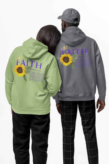 Have FAITH Hoodie